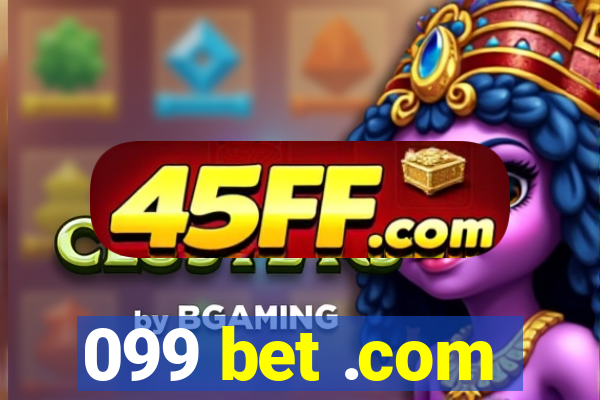 099 bet .com